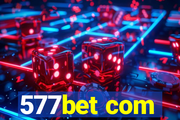 577bet com